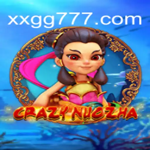 CrazyNuoZha: Explorando o Empolgante Universo de Jogo da XXGG.COM
